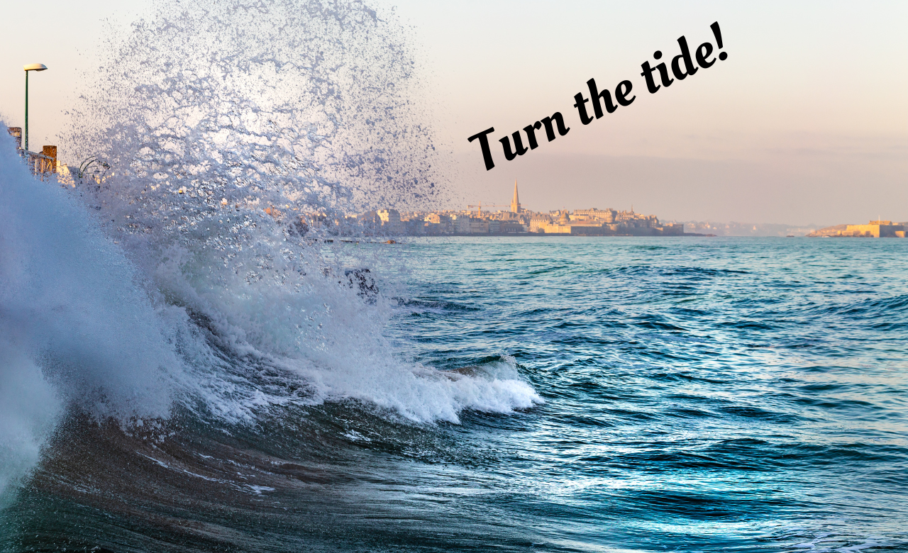 Turn the tide