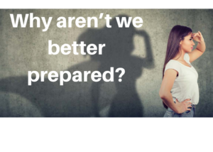 Why aren't we prepared?
